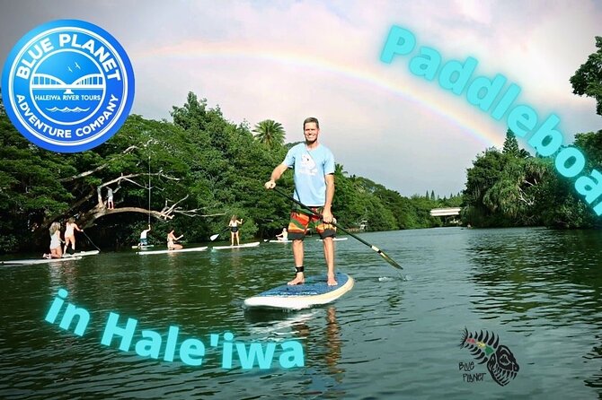 Haleiwa River Paddle Board Rental with Blue Planet Adventure Co. - A 2-Hour Paddle on Oahu That Feels Like North Shore Real Life