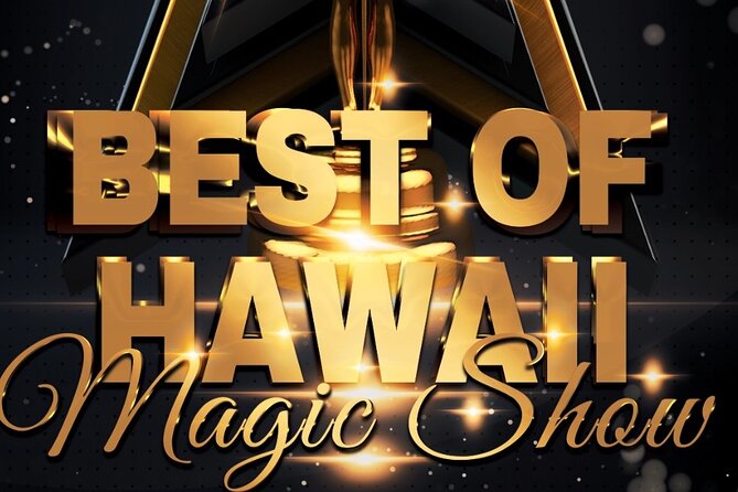 Oahu: The Magical Mystery Show! at Hilton Waikiki Beach Hotel - Who should book this Oahu magic show night